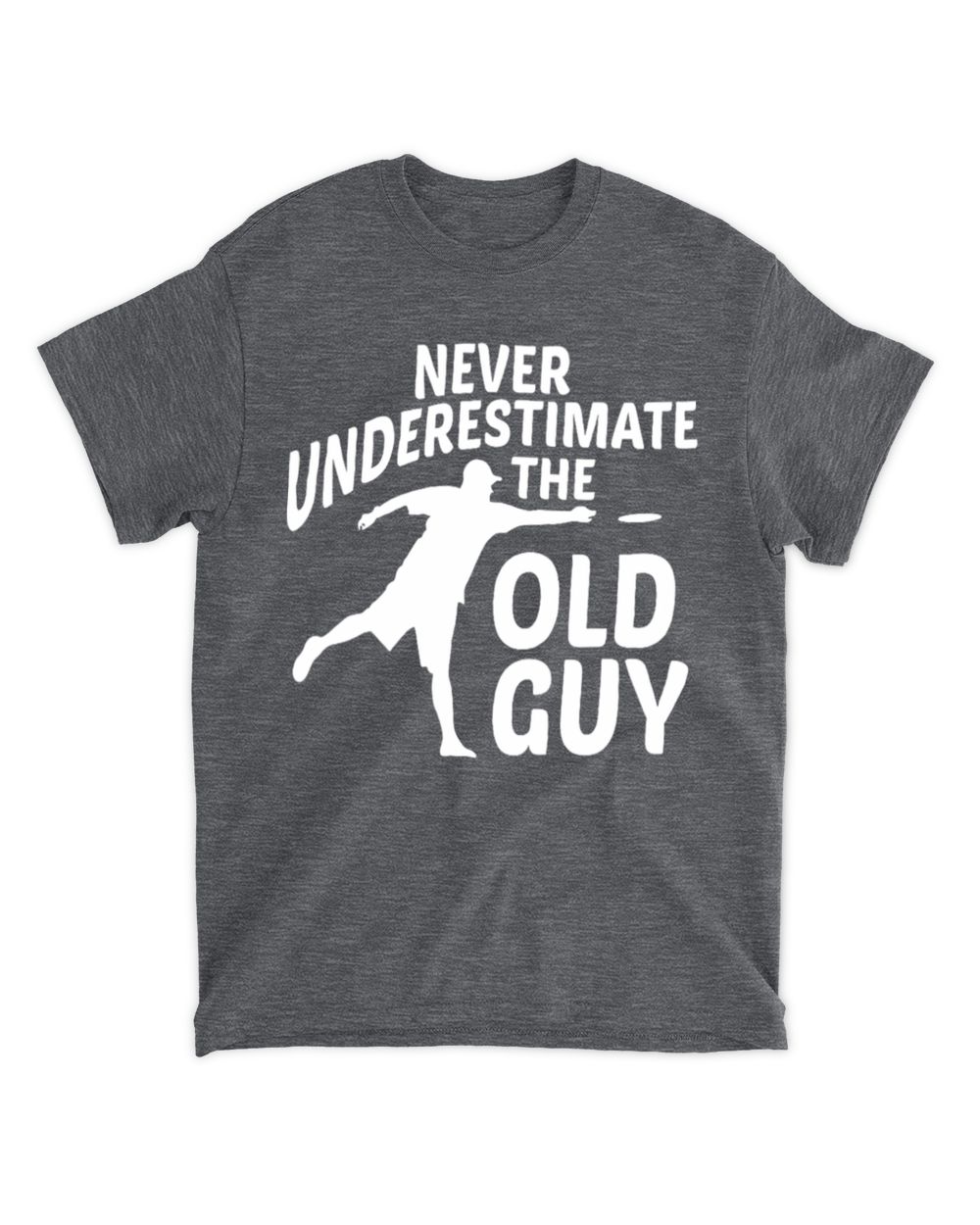 never underestimate the old guy disc golf Unisex Standard T-Shirt dark-heather s