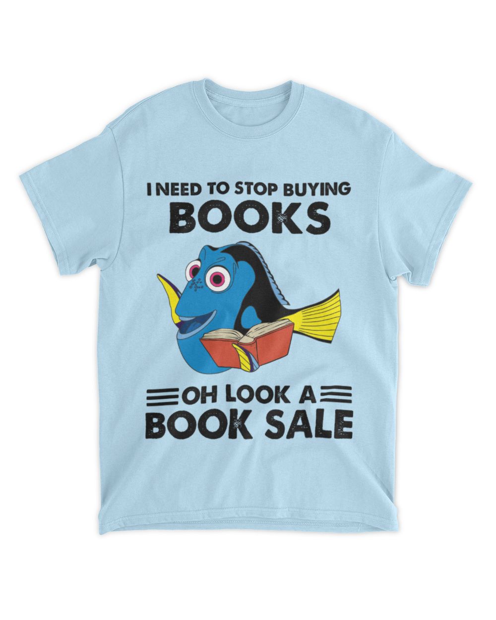 I need to stop buying Books....Oh Look a Book Sale Unisex Standard T-Shirt light-blue s