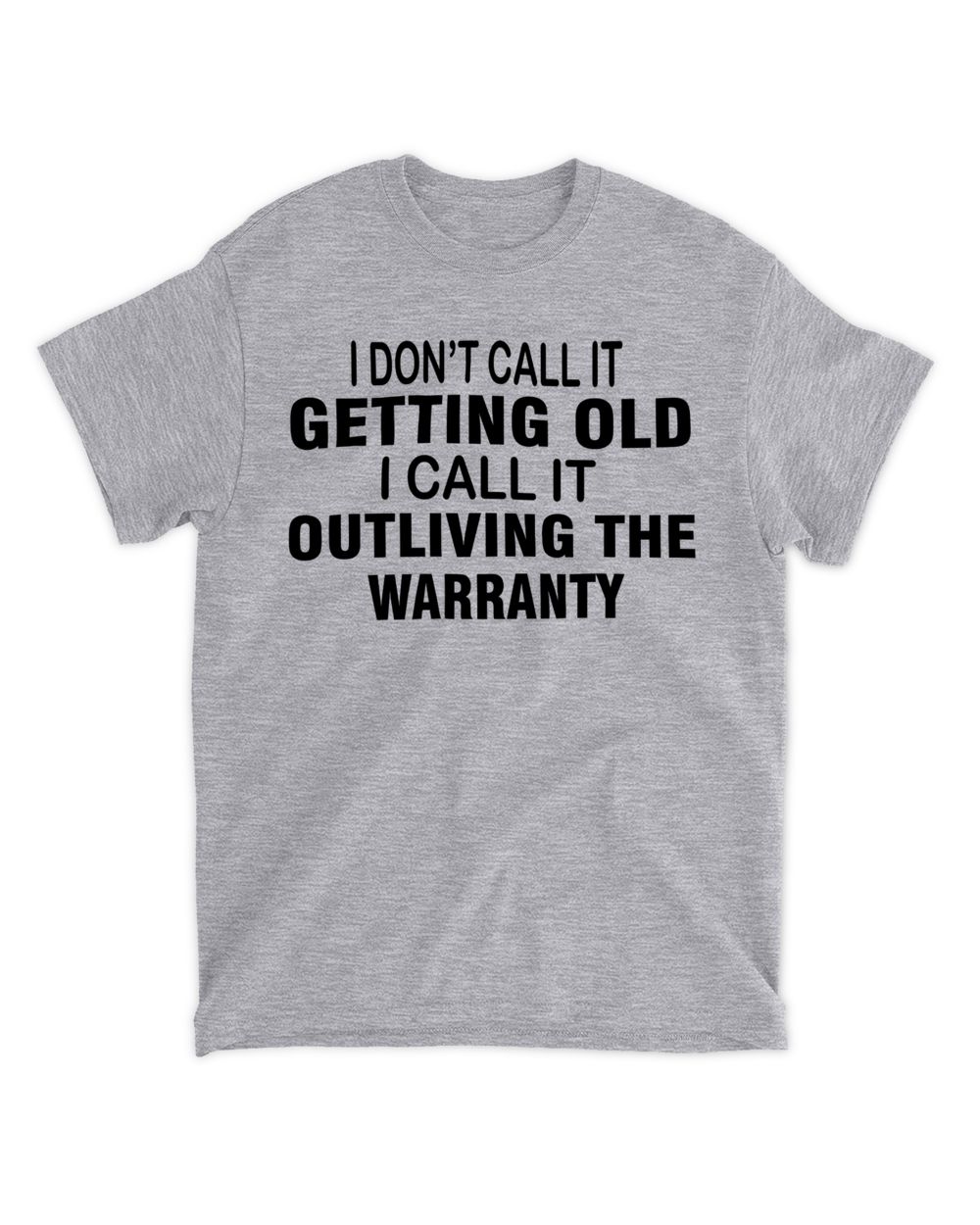 I Don't Call It Getting Old Unisex Standard T-Shirt sport-grey s