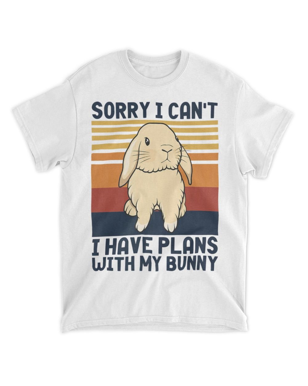 Sorry, I have plans with my bunny Unisex Standard T-Shirt white s