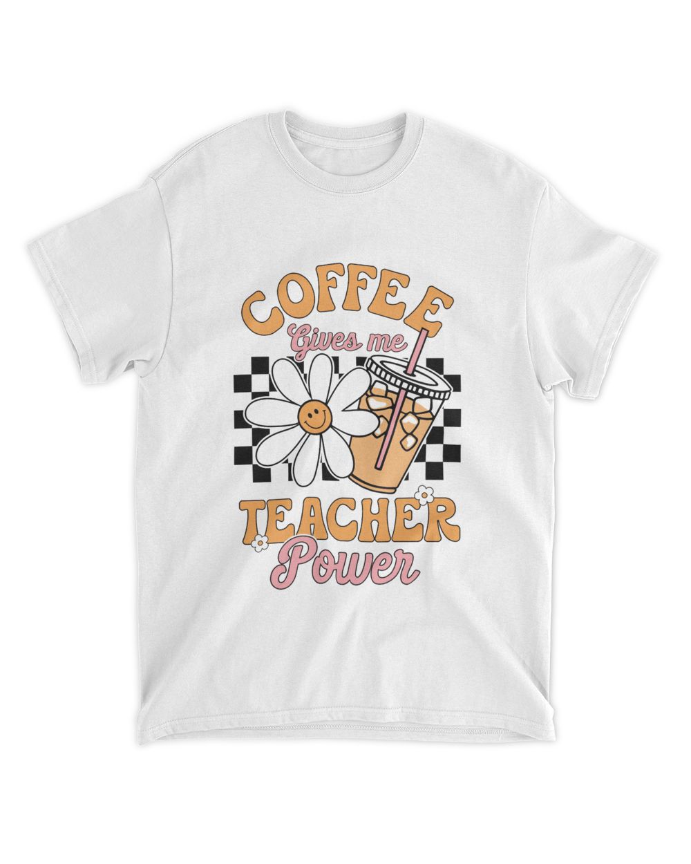 Retro Groovy Coffee give me Teacher powers Back to school T-Shirt Unisex Standard T-Shirt white s