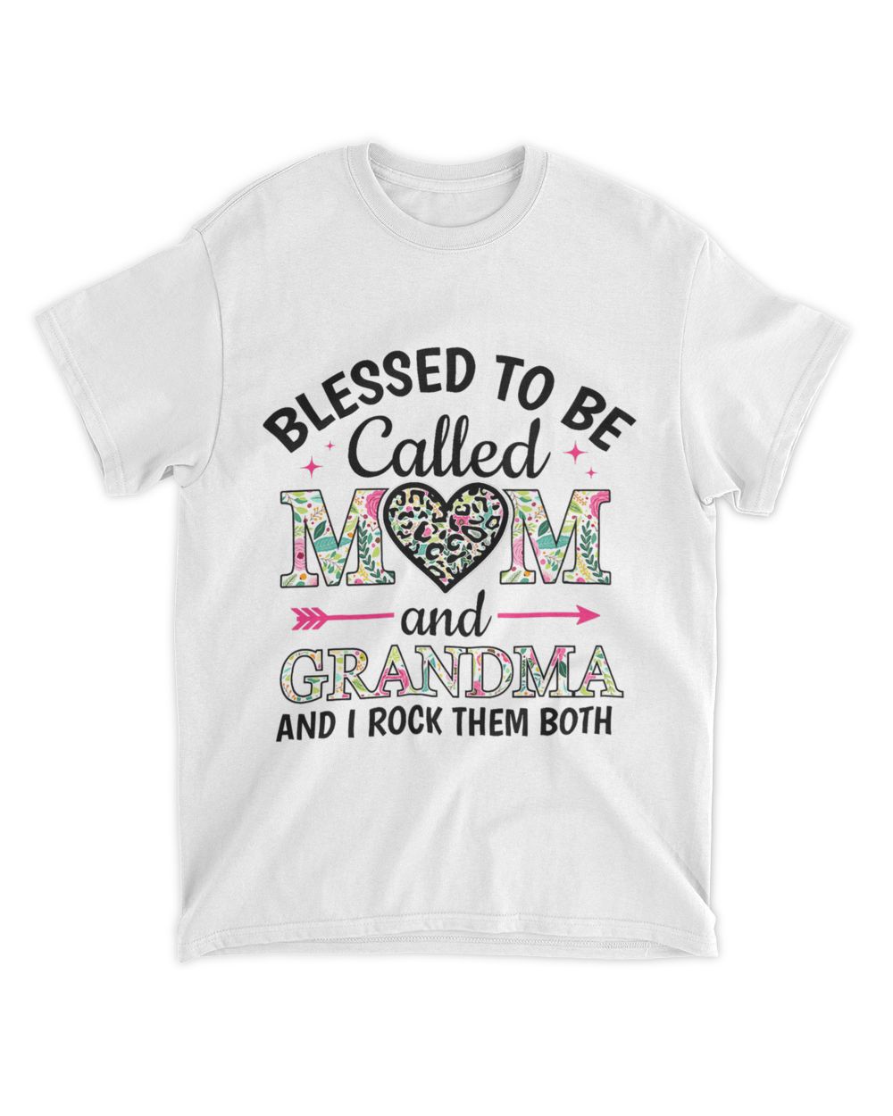 Blessed To Be Called Mom And Grandma Floral Mom Birthday Unisex Standard T-Shirt white s