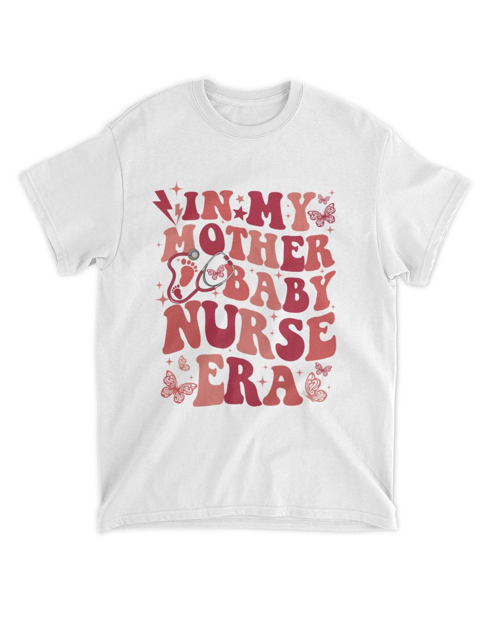 In My Mother Baby Nurse Era Sweatshirt, Mother Baby Nurse Sweatshirt, MB Nurse Shirt, Mother Baby Registered Nurse, Nurse Appreciation Gift Unisex Standard T-Shirt white s