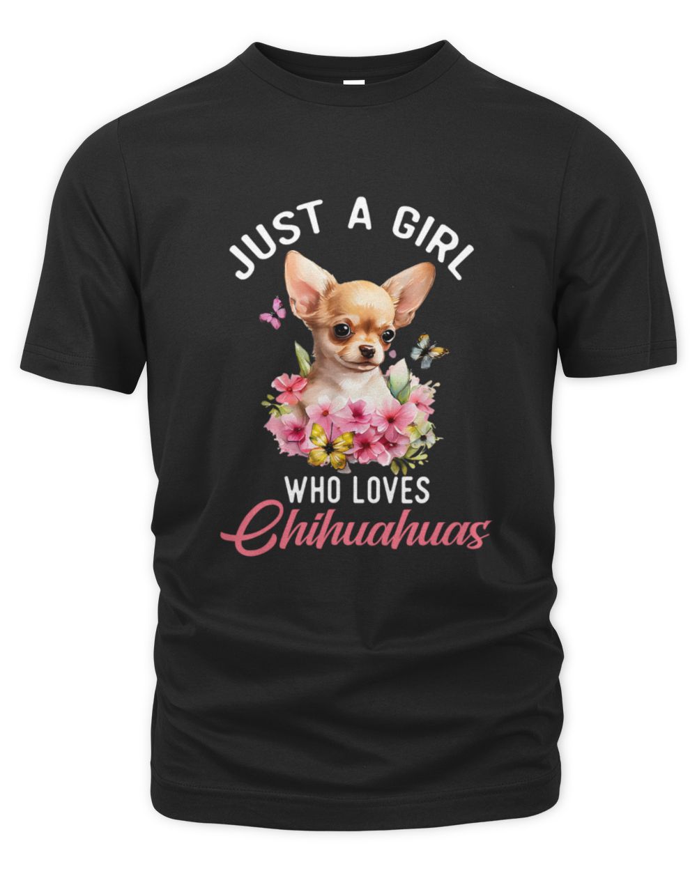 Just a Girl Who Loves Chihuahuas Unisex Premium T-Shirt black s
