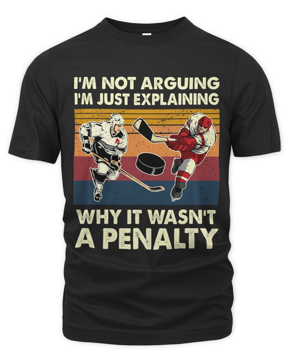 Im Not Arguing Im Just Explaining Why It Wasnt A Penalty 21 Unisex Premium T-Shirt black s