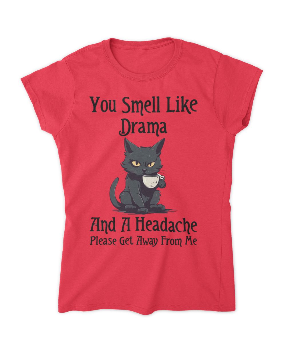 You smell like drama and a headache sweatshirt top