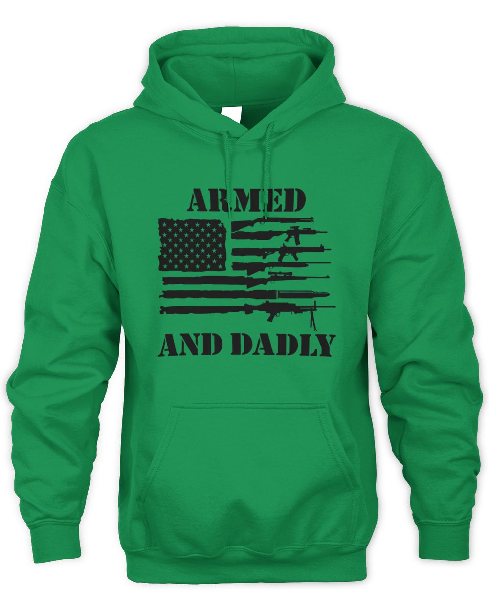 Armed And Dadly Funny Deadly Father For Fathers Day USA Flag Unisex Hoodie irish-green s