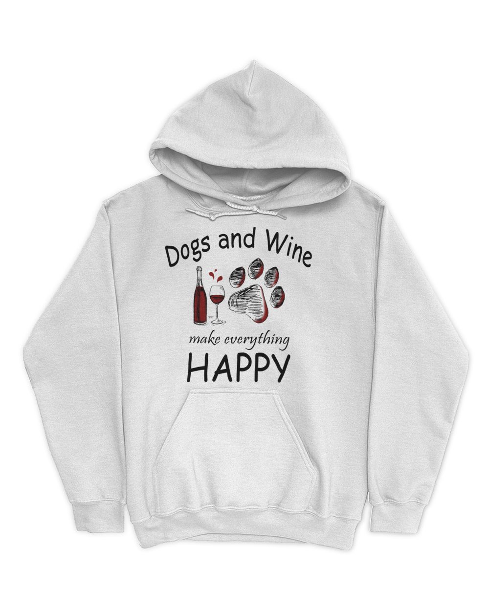 Dogs and Wine make everything HAPPY - Light Color Unisex Hoodie white s