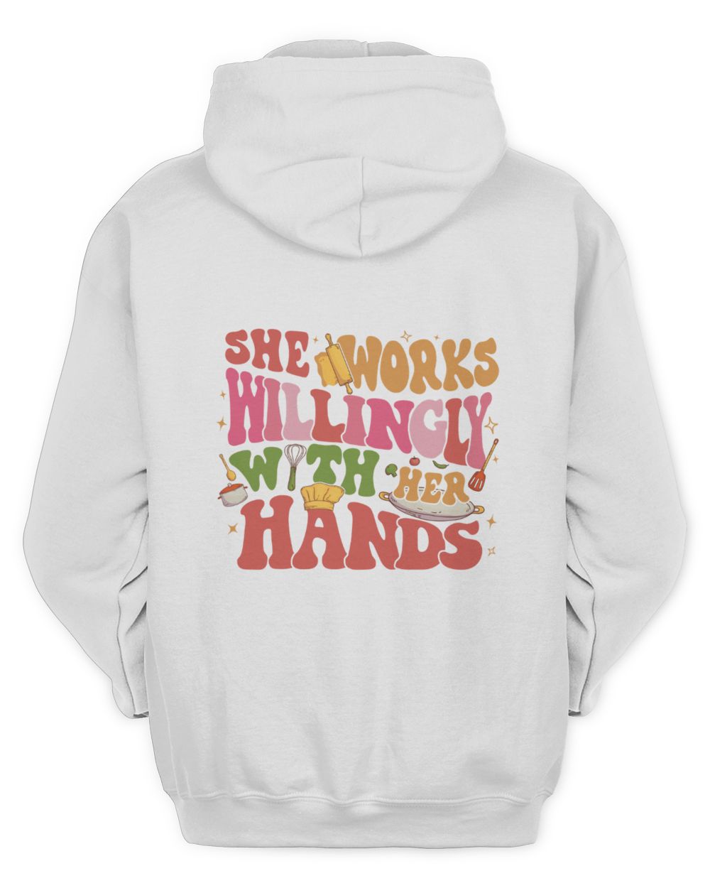 She works willingly with her hands shirt Unisex Hoodie white s