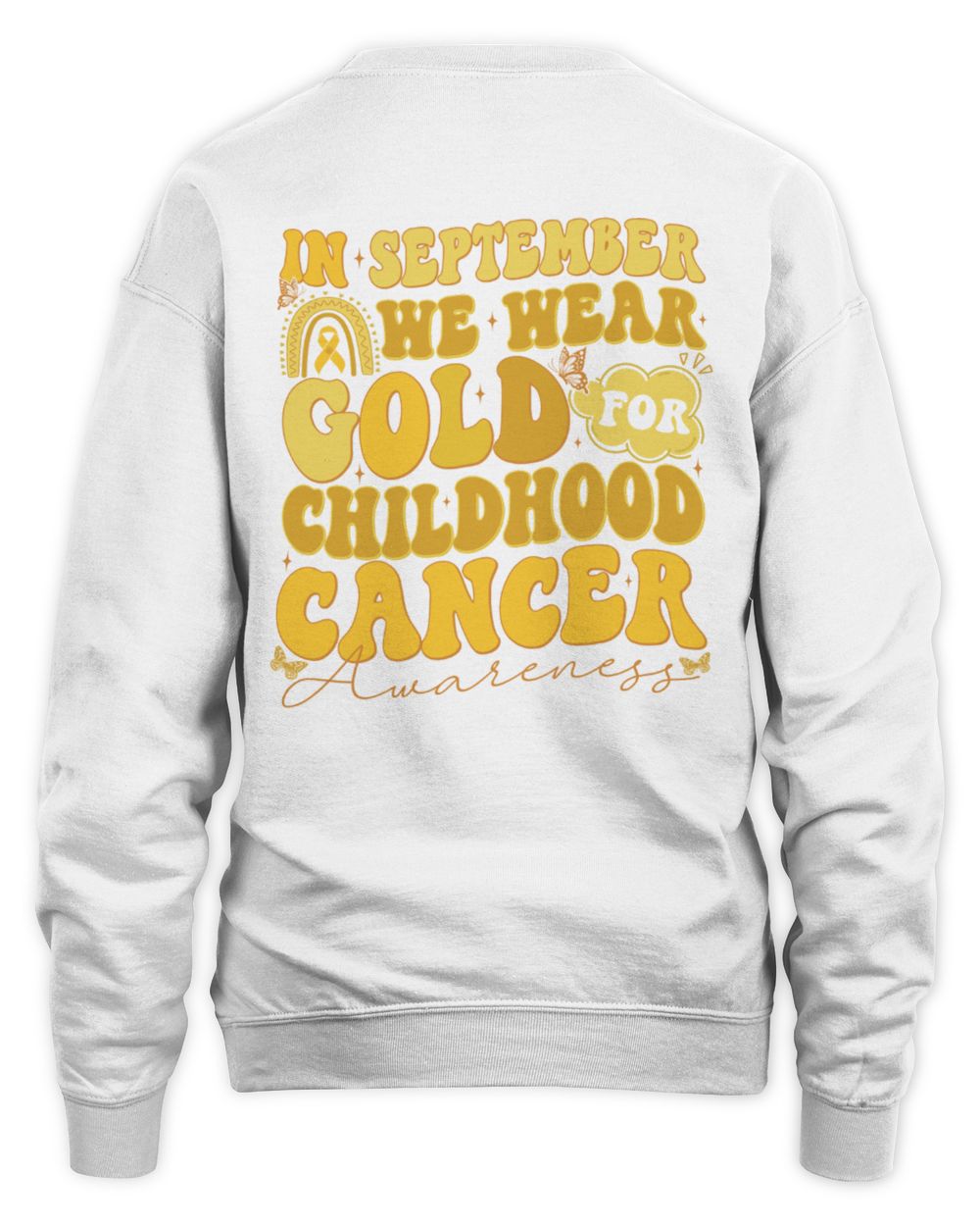 In September We Wear Gold Childhood Cancer Awareness, Cancer Awareness Shirt, Gold Ribbon Shirt, Pediatric Nurse Shirt, Cancer Support Gift Unisex Sweatshirt white s