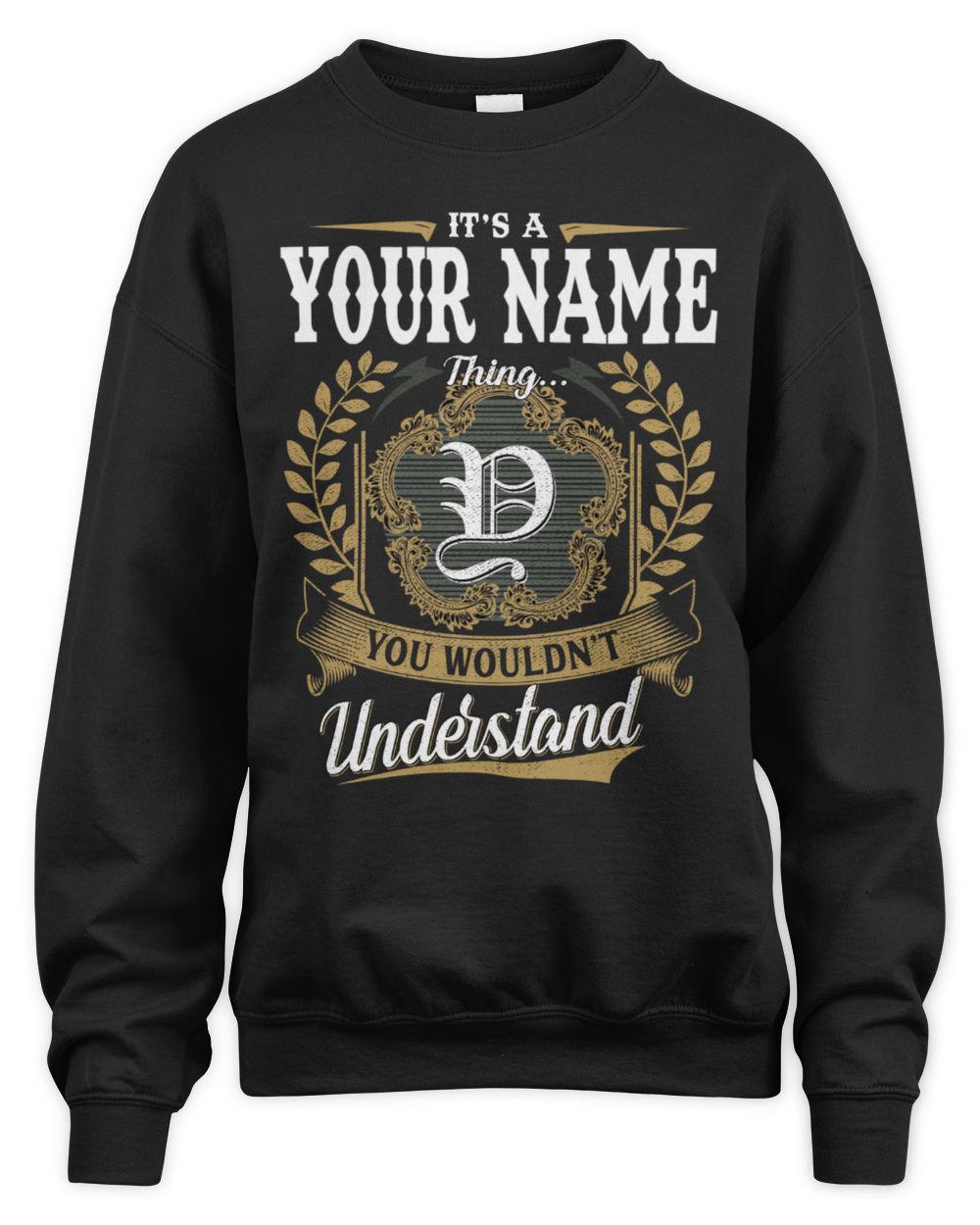 It's a Your Name Thing You Wouldn't Understand D91 NEW Unisex Sweatshirt black s