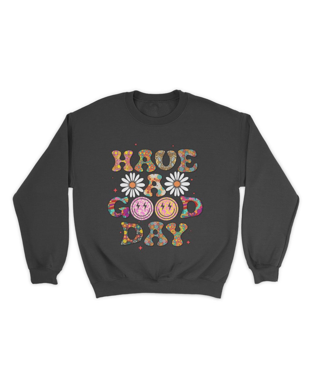 Have a good day Unisex Sweatshirt black s