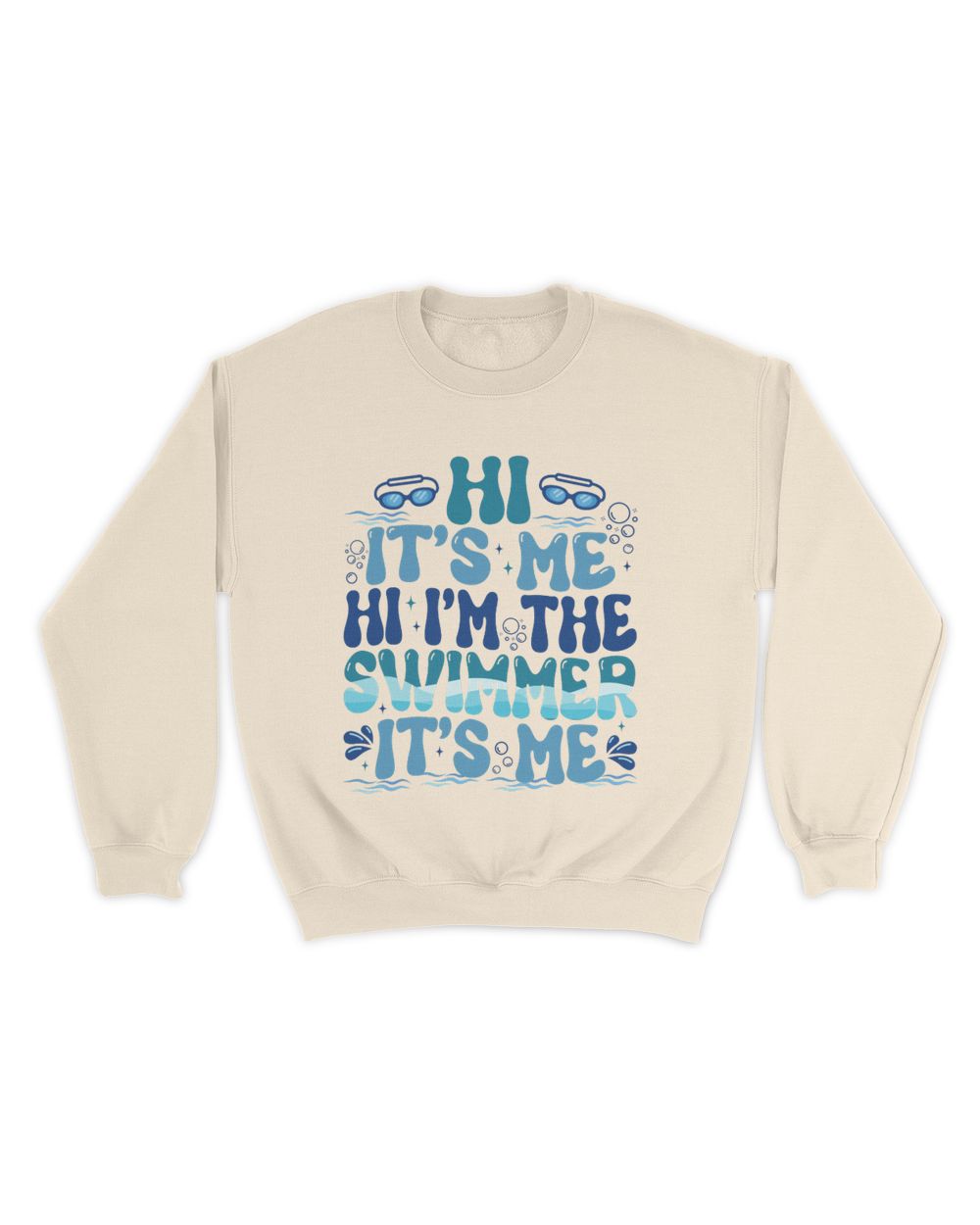Hi It's Me Hi I'm the Swimmer It's Me Shirt, Swimmer Shirt, In My Swimmer Era Shirt, Swim Mom Shirt, Gift for Swimmer Unisex Sweatshirt sand s