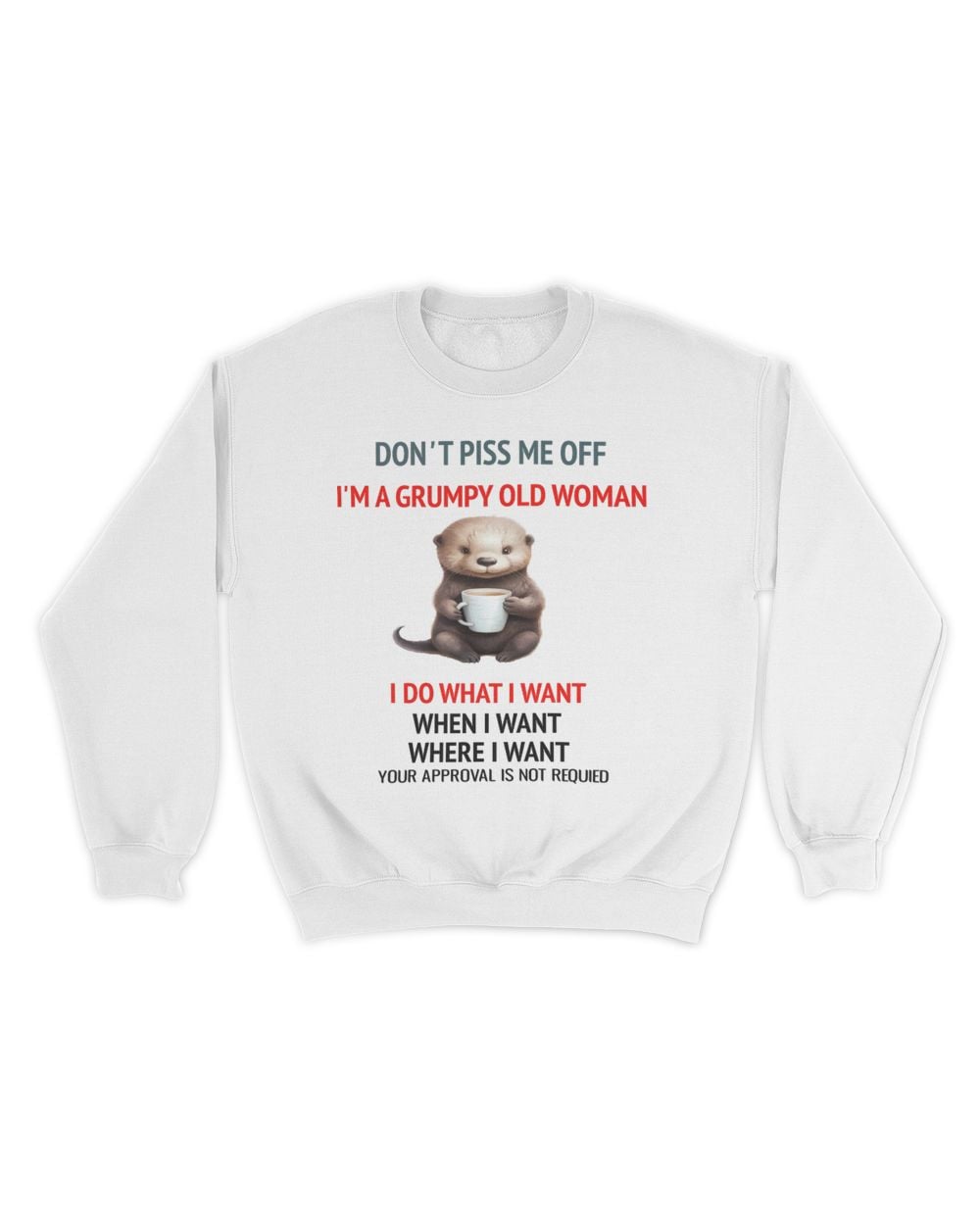 Don't Piss Me Off Unisex Sweatshirt white s