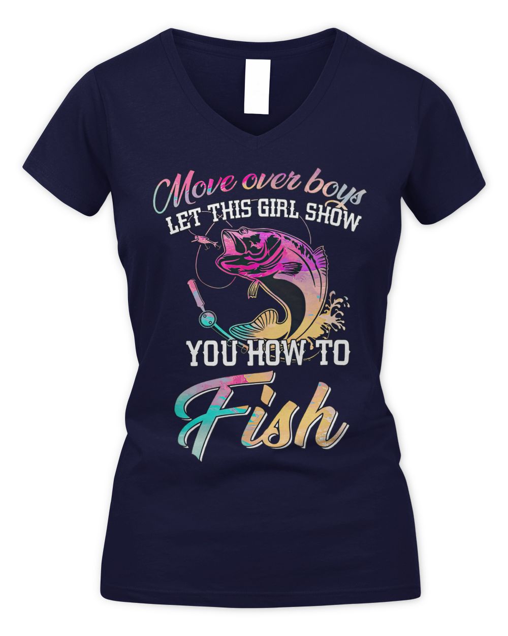 Move Over Boys Let This Girl Show You How Fish Women's V-Neck T-Shirt navy s