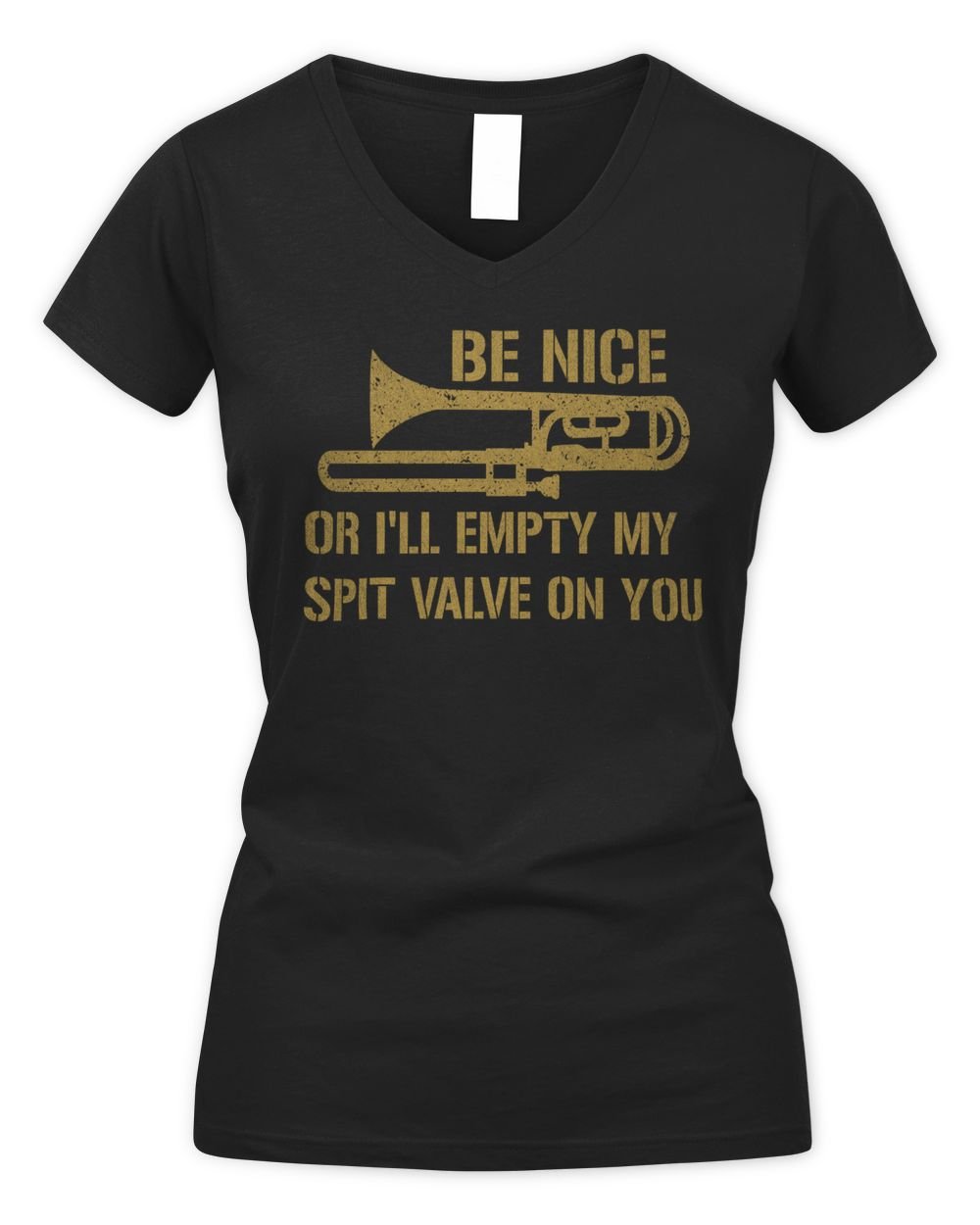 Be Nice Or I'll Empty My Spit Valve On You - Funny Trombonist Women's V-Neck T-Shirt black s
