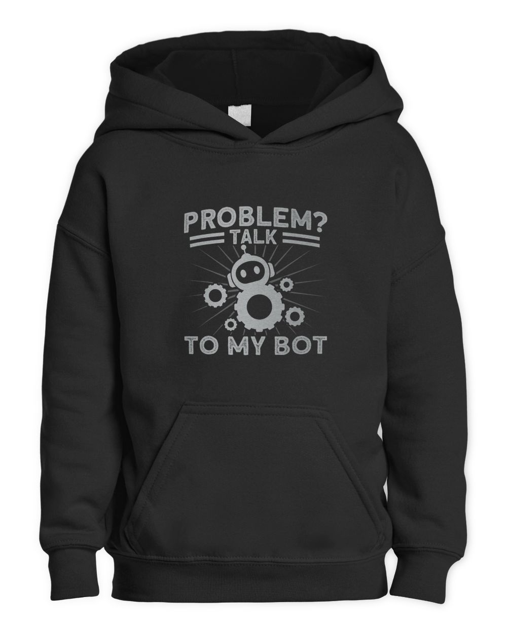 Robots Problem Talk To My Bot Robotics Engineer Kids Pullover Hoodie black xs