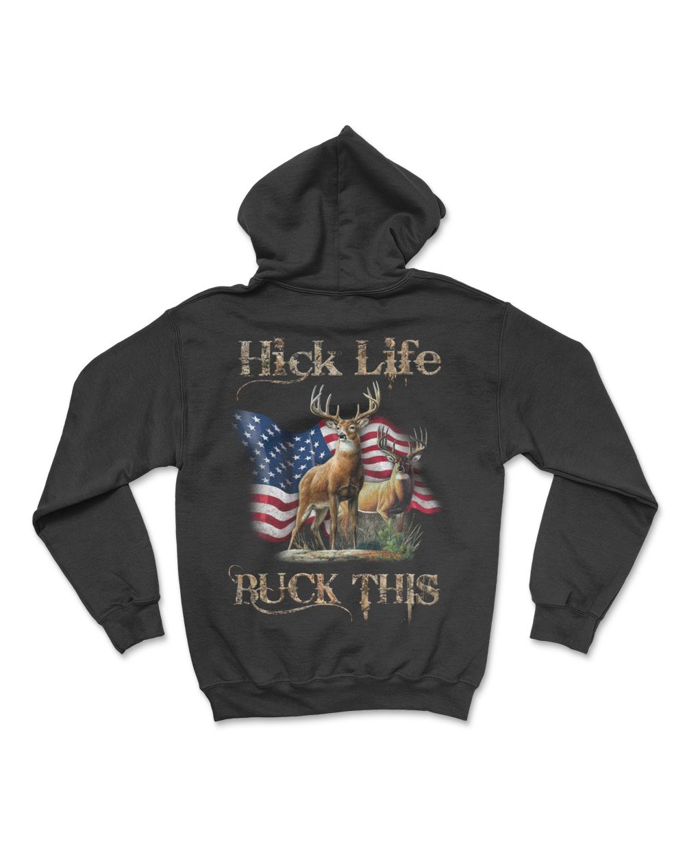 Hunting Hick Life Buck This