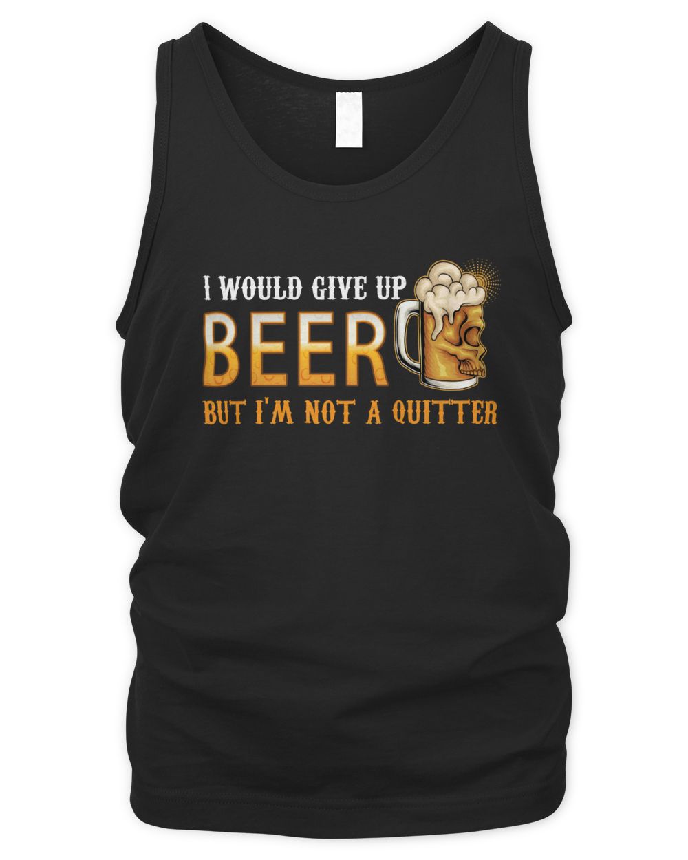 I Would Give Up Beer But I'm Not A Quitter Men's Tank Top black s