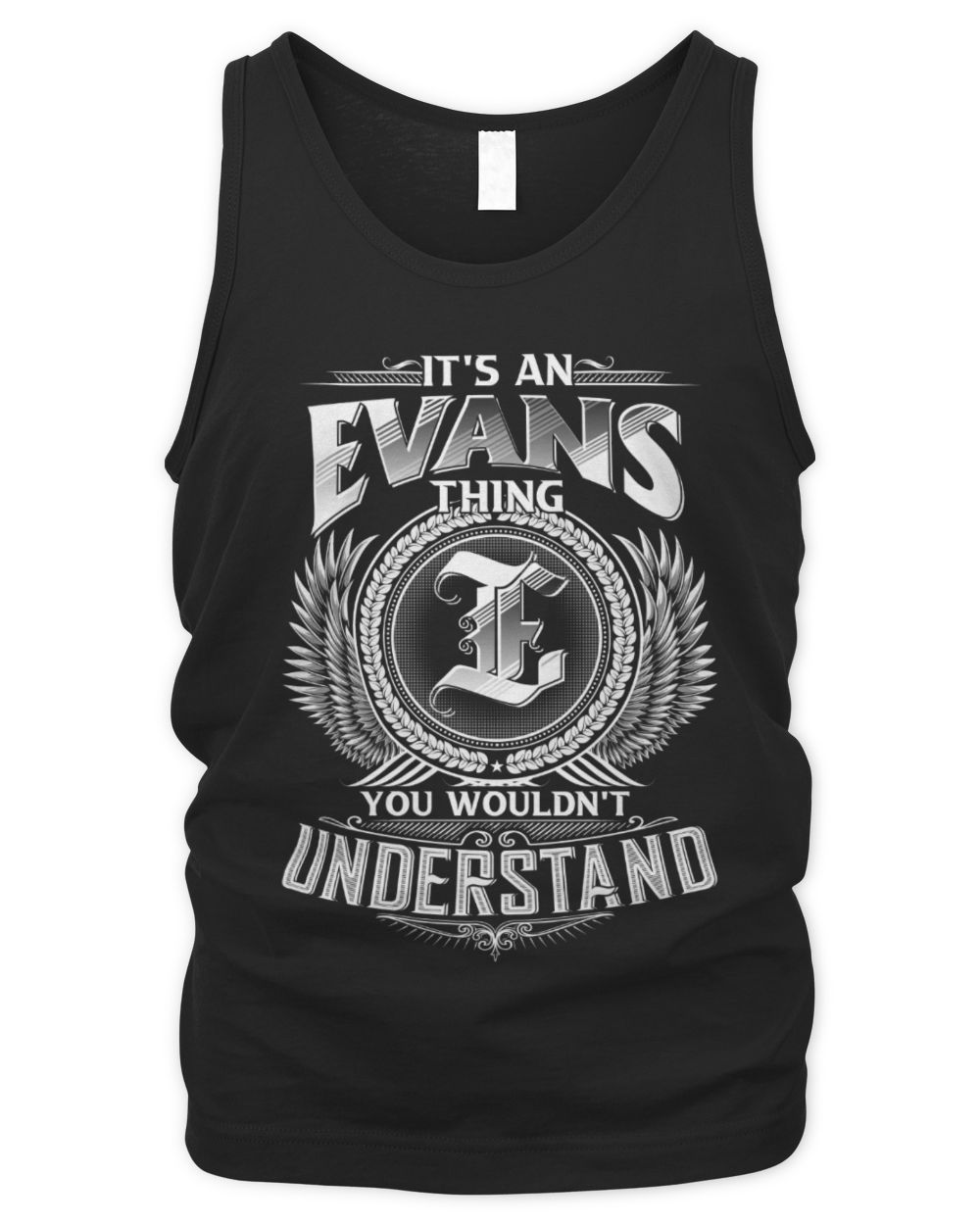 It's an Evans thing you wouldn't understand Men's Tank Top black s