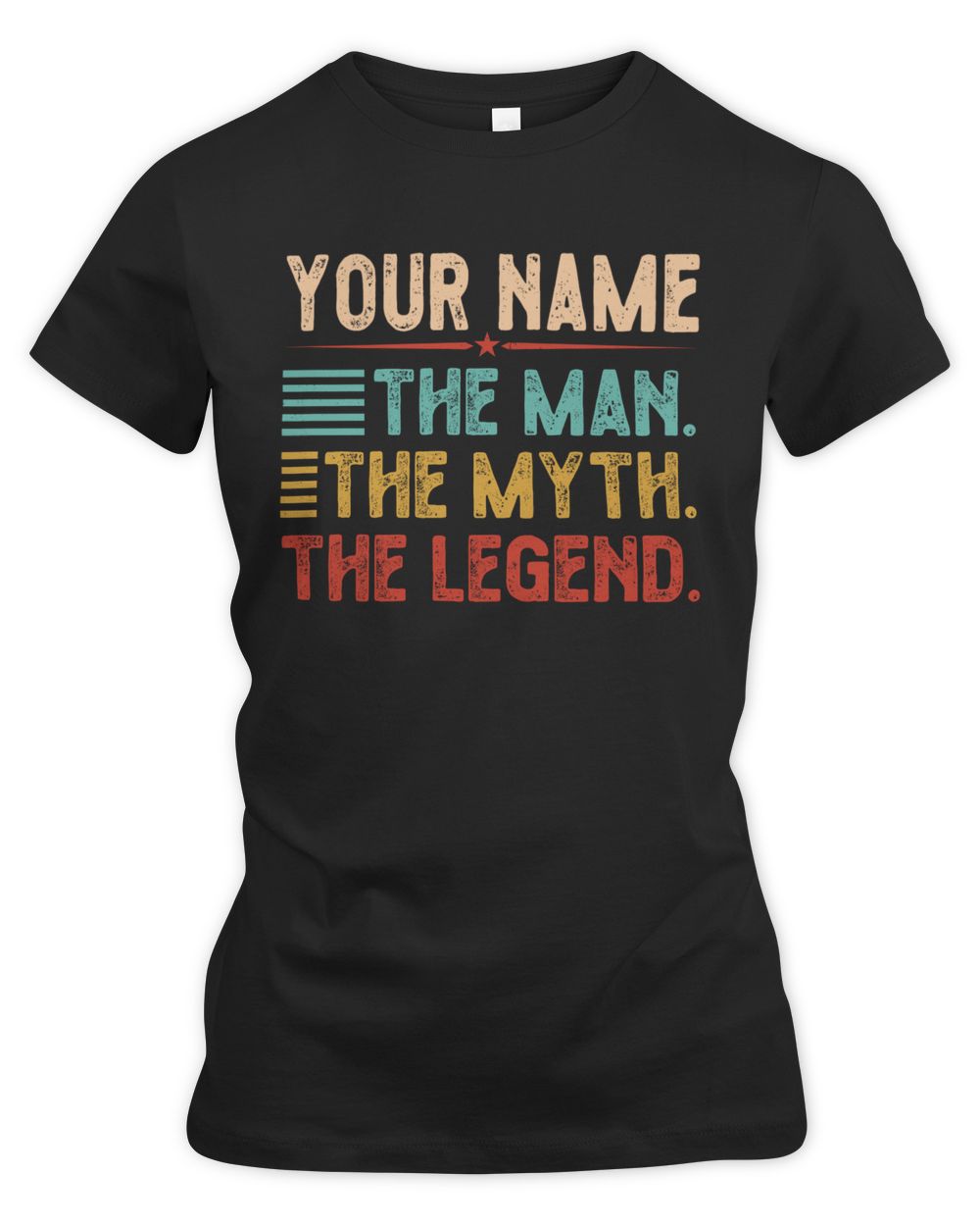 YOUR NAME. The Man. The Myth. The Legend. Great personalised T-Shirts Women's Premium Slim Fit Tee black 