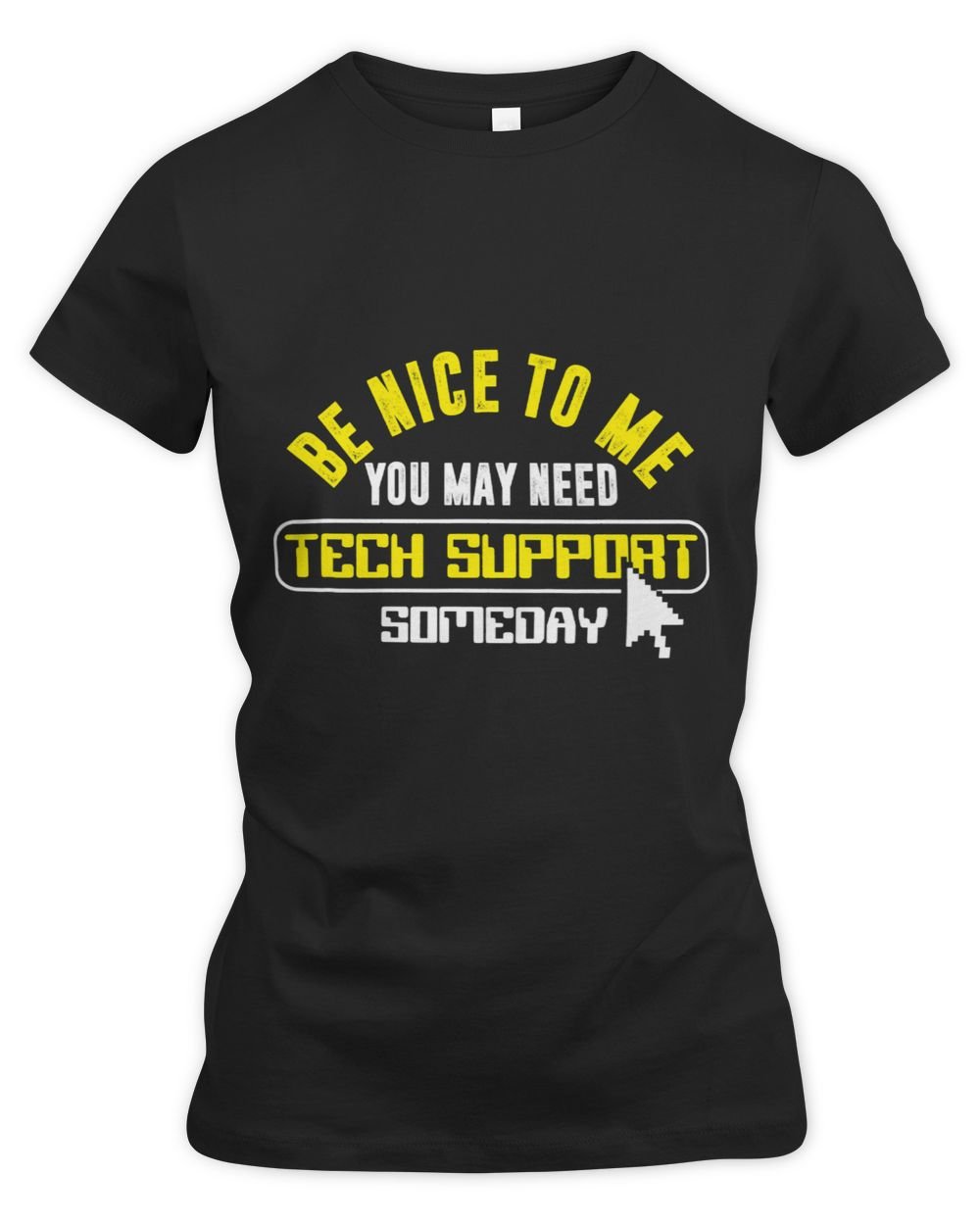 Tech Support Customer Service Programmer Techie Geek Nerd IT Women's Premium Slim Fit Tee black s