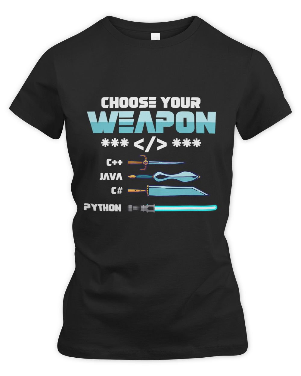 Choose Your Weapon C++ Java Python C Programmers Women's Premium Slim Fit Tee black s