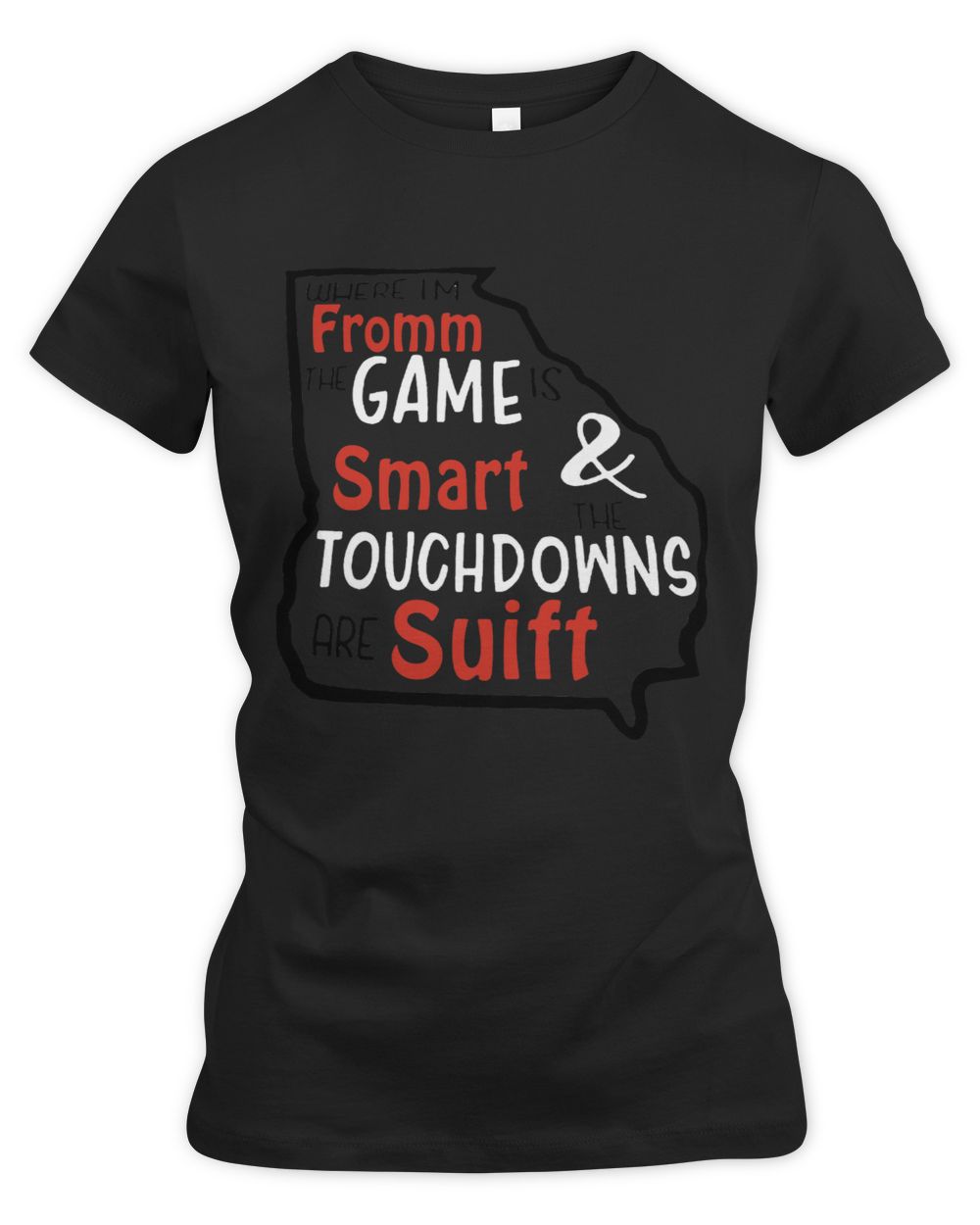 GEORGIA WHERE IM FROM THE GAME IS SMART Women's Premium Slim Fit Tee black s