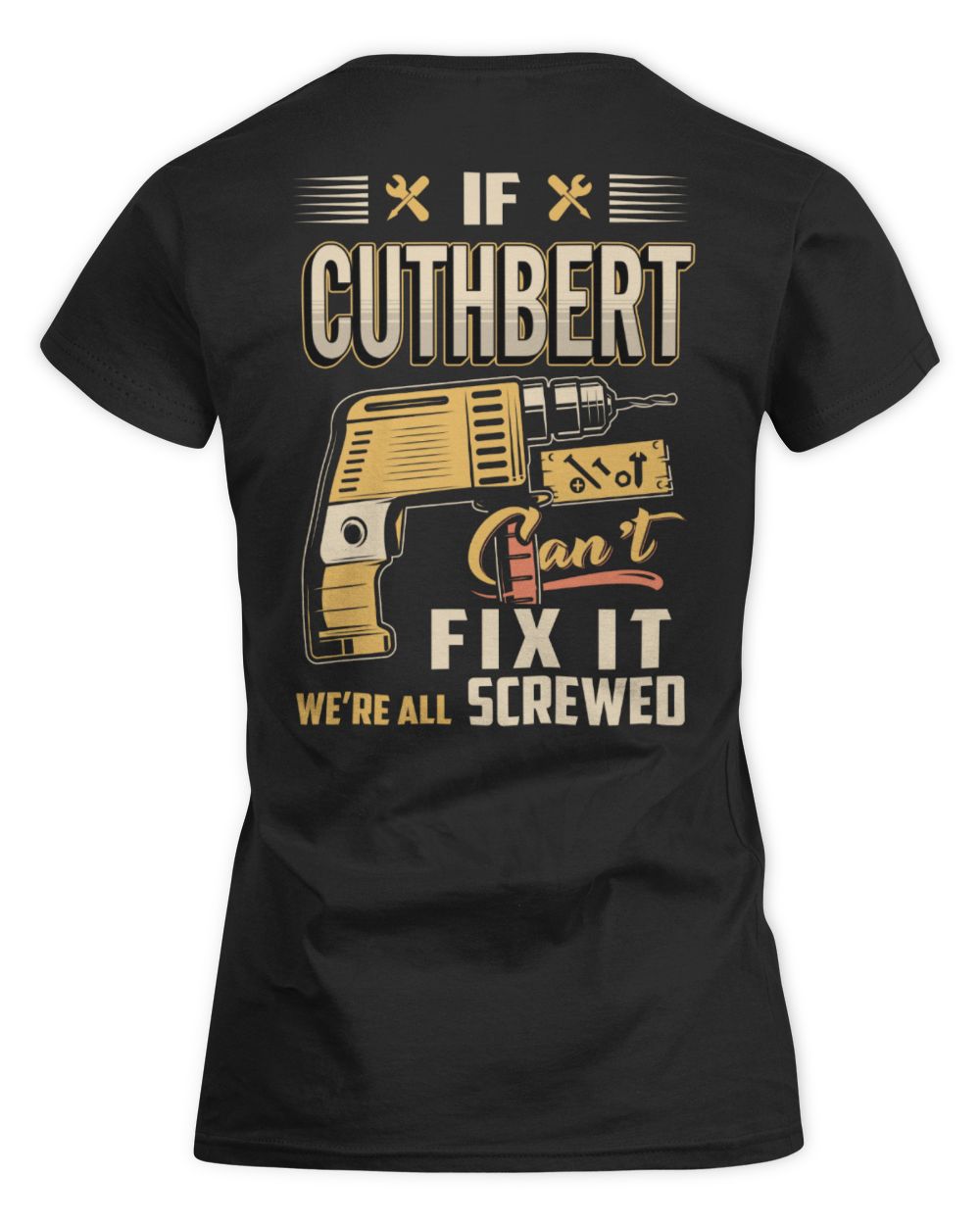 IF CUTHBERT CAN'T FIX IT WE'RE ALL SCREWED B3 Women's Standard T-Shirt black s