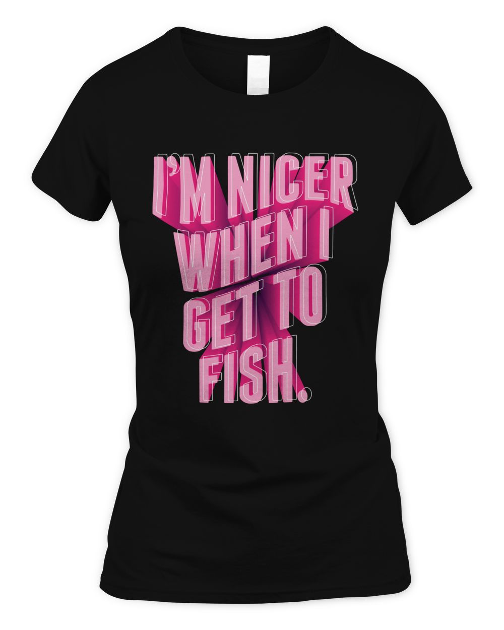 I'm Nicer When I Get To Fish T-shirt Women's Standard T-Shirt black s