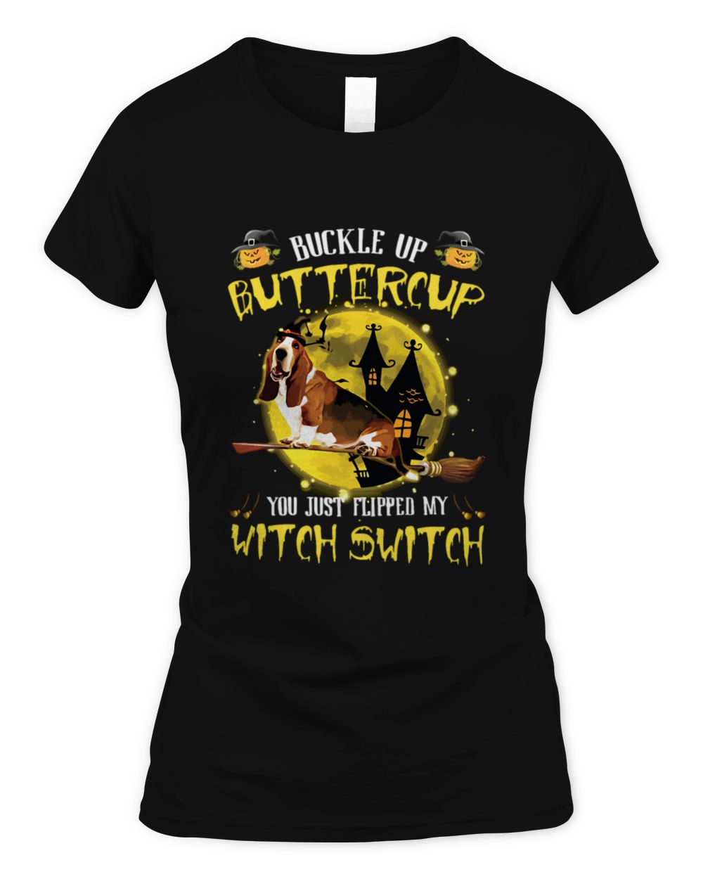 Buckle Up Buttercup You Just Flipped My Witch Swit Women's Standard T-Shirt black s