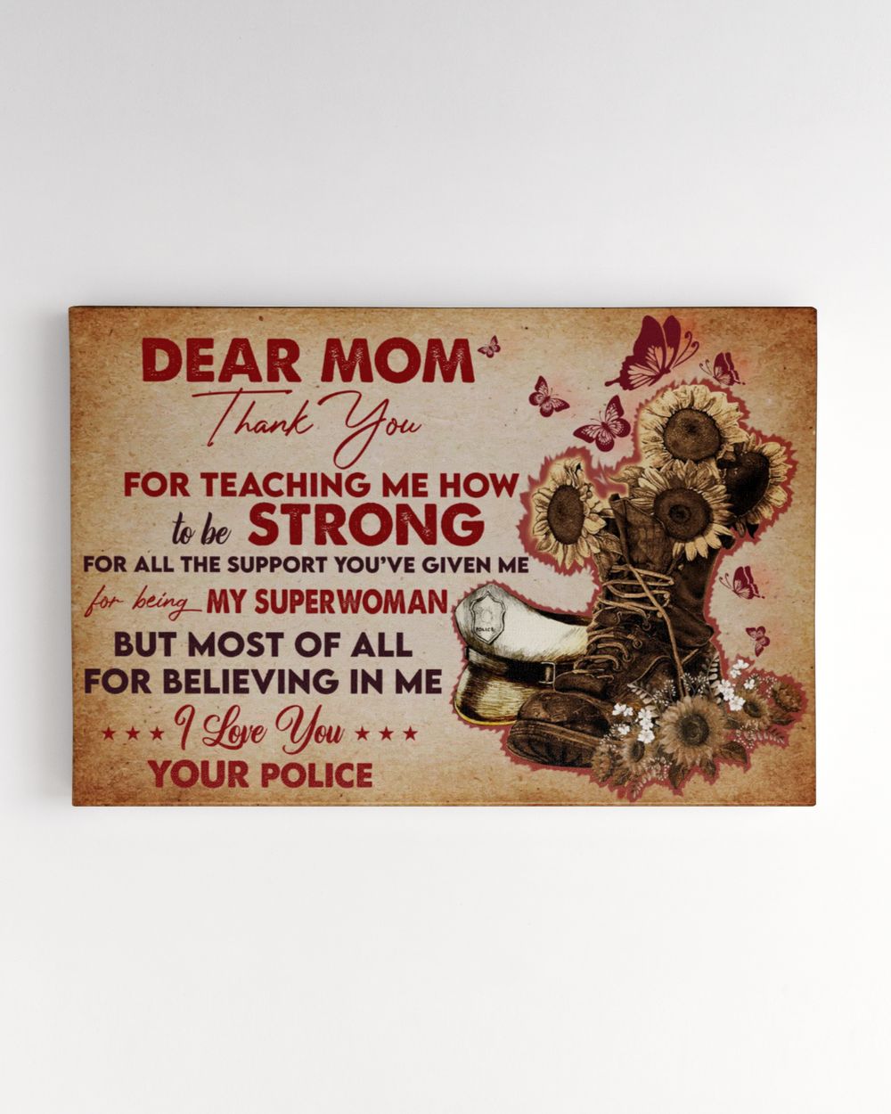 To The Mother Of A Policeman, Dear Mom Thank You Mom, Family Poster Sun Flower And Hat Police Poster Ready To Hang Landscape Canvas black 14x11in
