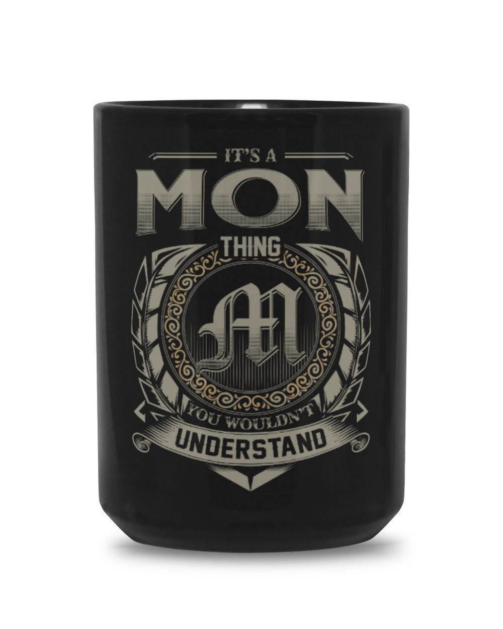 It's a MON Thing You Wouldn't Understand US04 Black Mug 15oz black 15oz