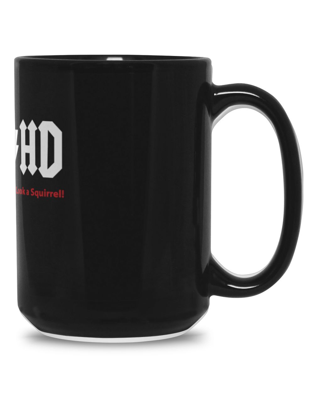 Highway To Hey Look A Squirrel Black Mug 15oz black 15oz