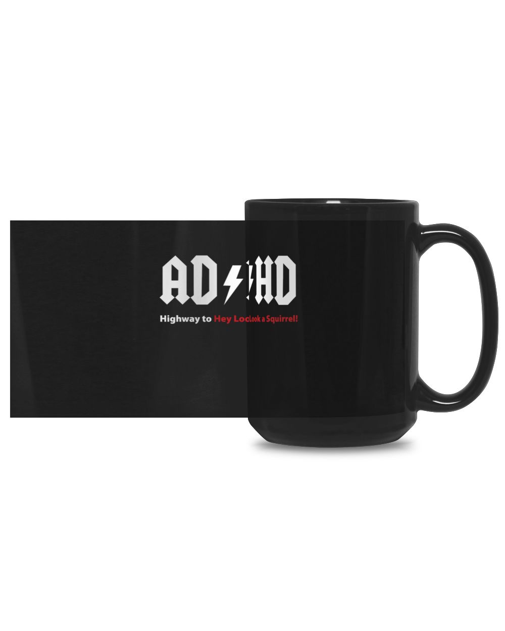 Highway To Hey Look A Squirrel Black Mug 15oz black 15oz