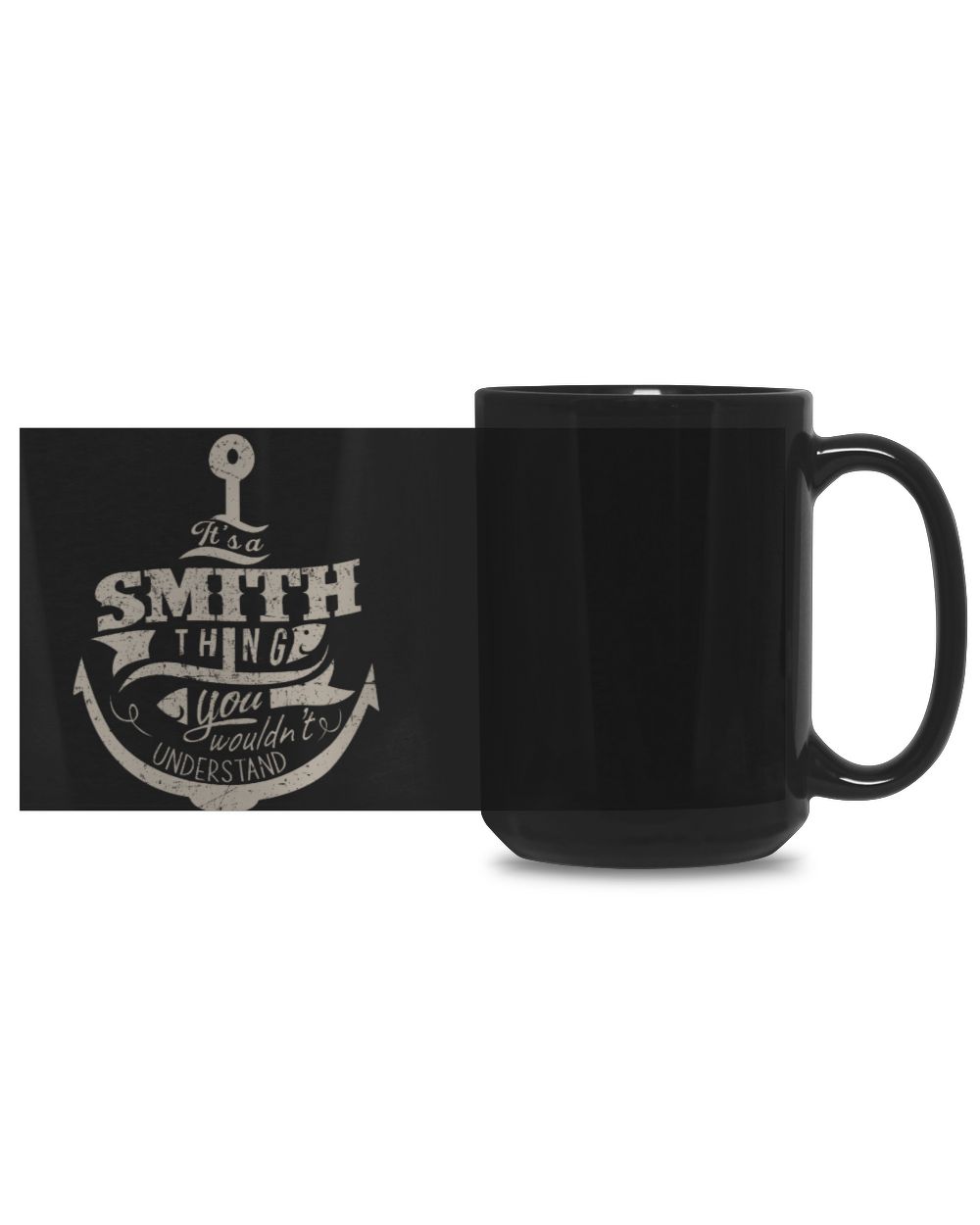 It's a Smith thing you wouldn't understand Black Mug 15oz black 15oz