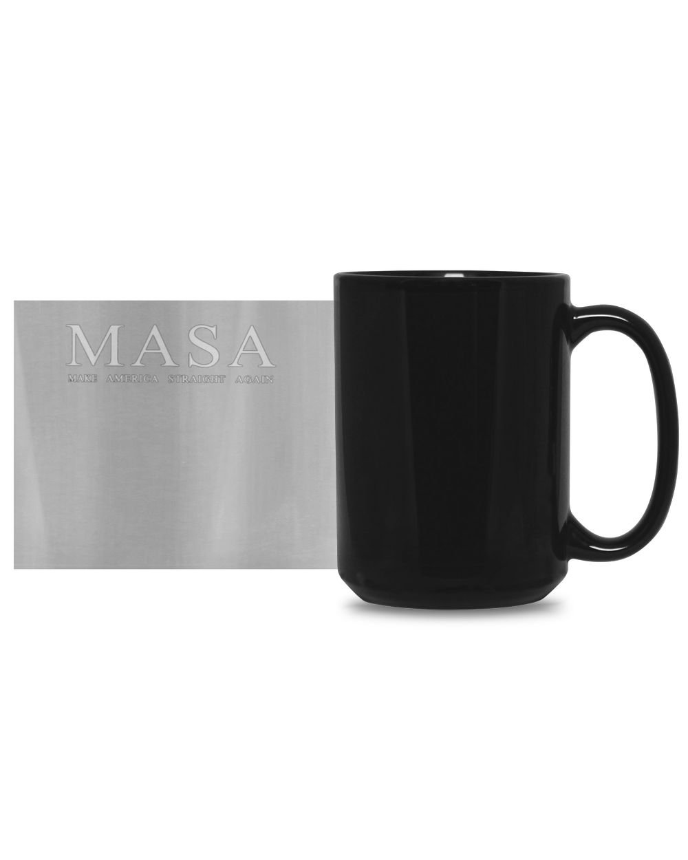 MASA Make America Straight Again Shirt T08 Black Mug 15oz black 15oz