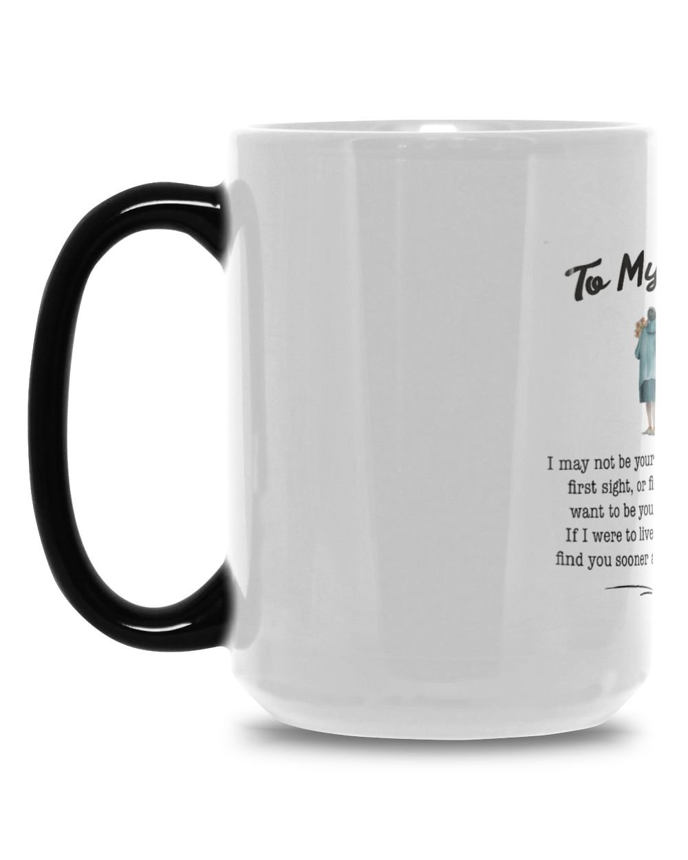 To My Wife Magic Mug 15oz white 15oz
