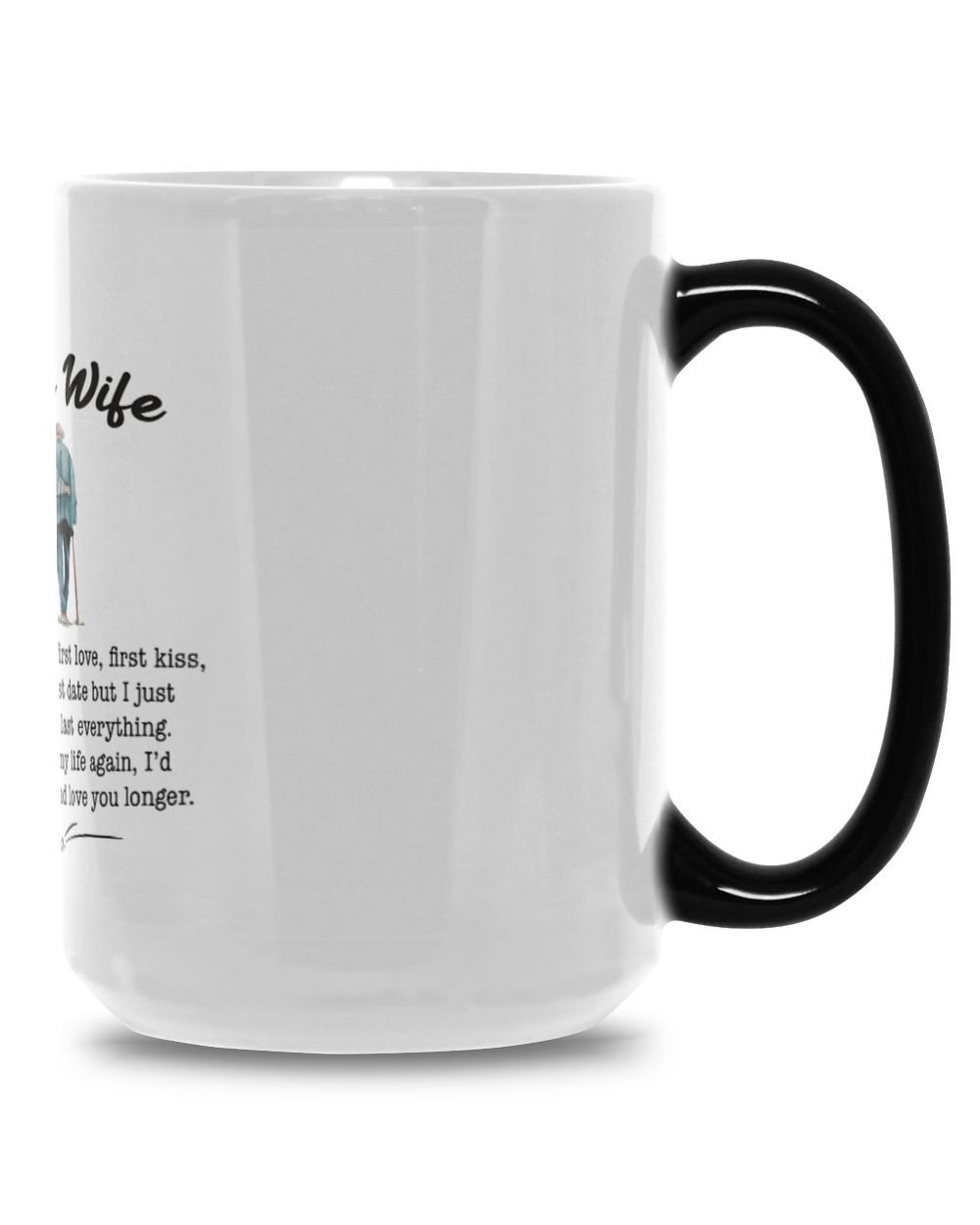 To My Wife Magic Mug 15oz white 15oz
