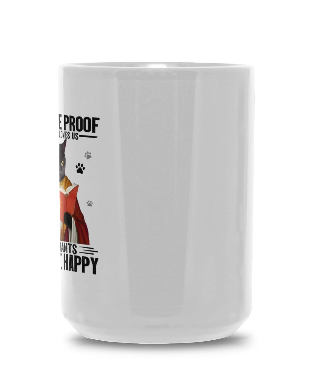 Cat Are Proof That God Loves Us White Mug 15oz white 15oz