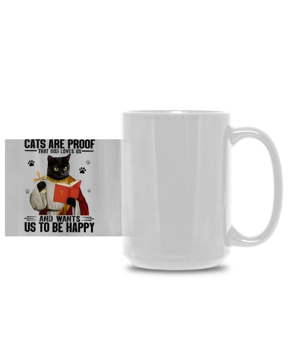 Cat Are Proof That God Loves Us White Mug 15oz white 15oz