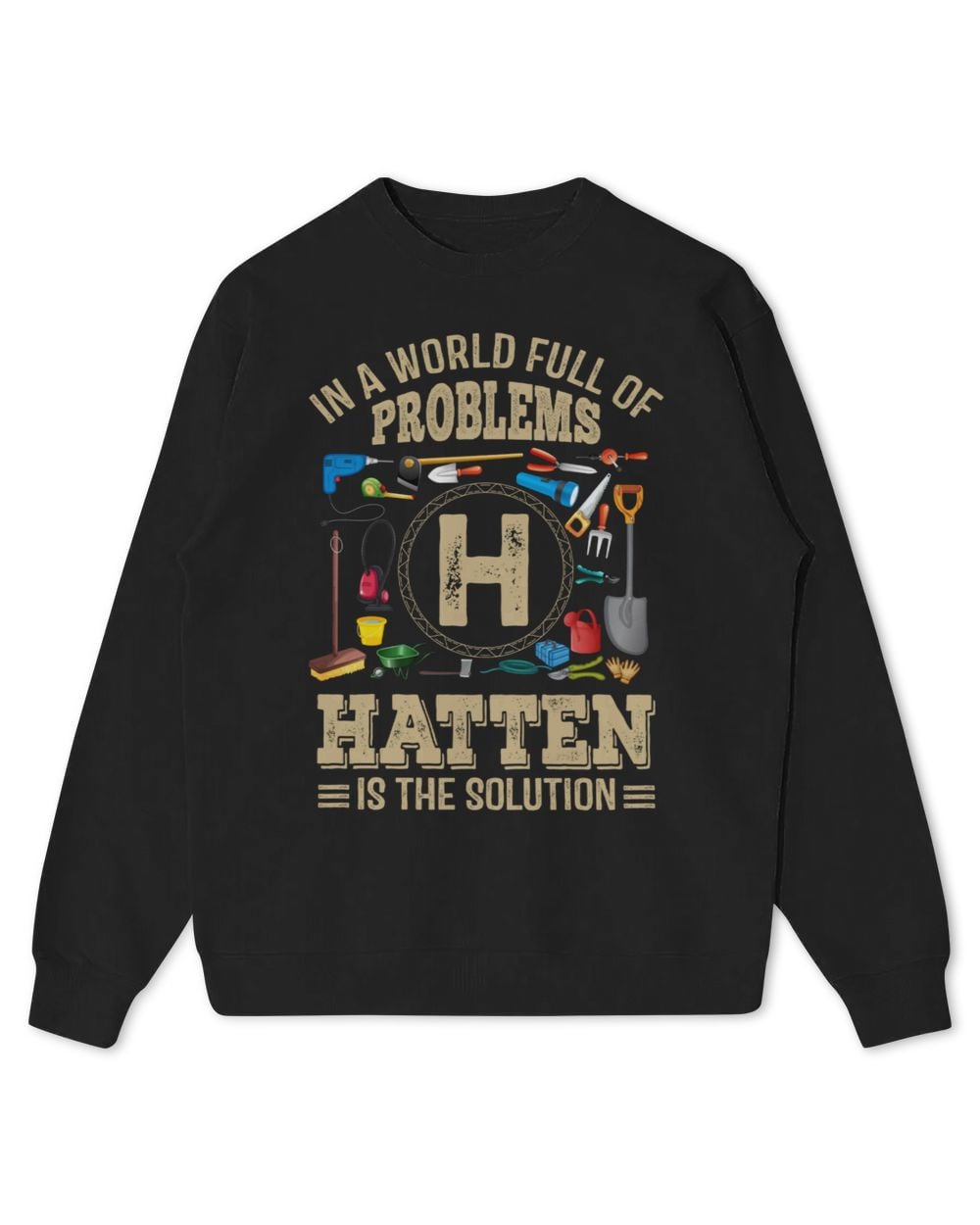 HATTEN Name On T Shirt In A World Full Of Problems HATTEN Is The Solution C6 Kids Standard Sweatshirt black xs