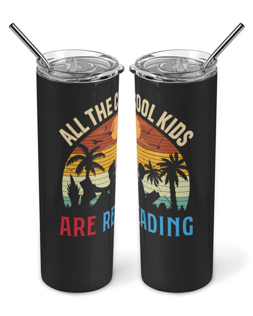 All The Cool Kids Are Reading Skinny Tumbler black 20oz