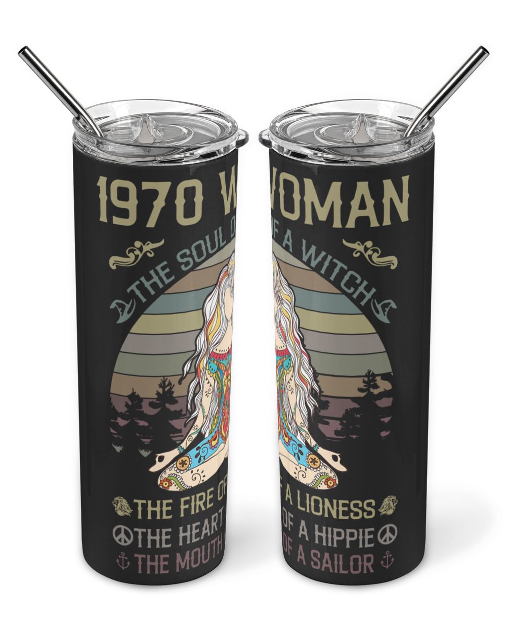 1970 The Woman The Soul Of A Witch The Fire Of A Lioness Skinny Tumbler black 20oz