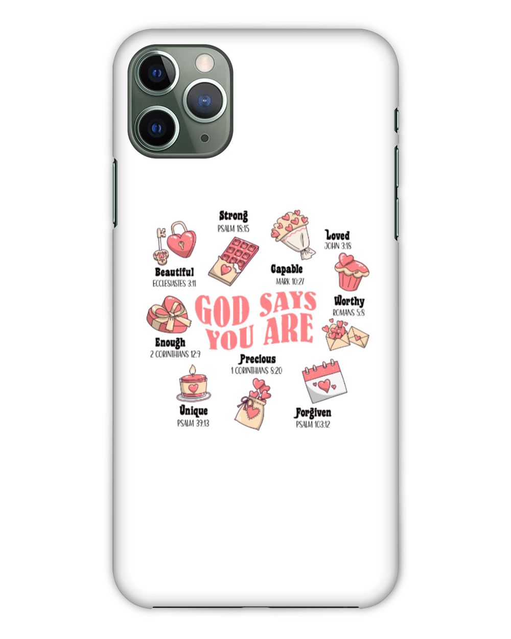 God Says You Are Sweatshirt, Hoodies, Tote Bag, Canvas Snap Case - iP 11 Pro Max white