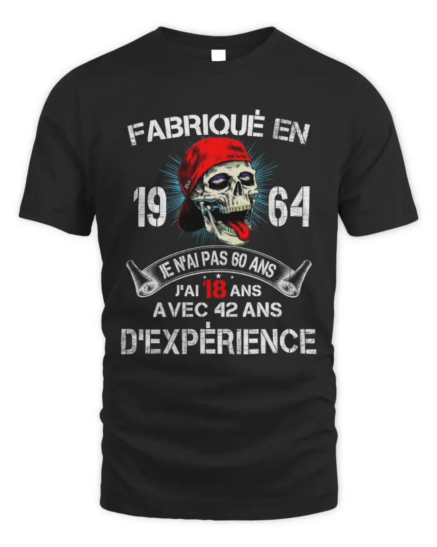 Fabriqué 1964 Je N'ai Pas 60 Ans J'ai 18 Ans Avec 42 Ans D'expérience ...