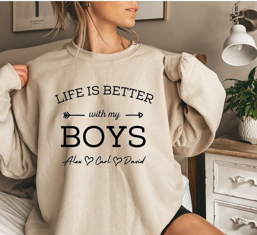 Custom Life is Better with My Boys Shirt