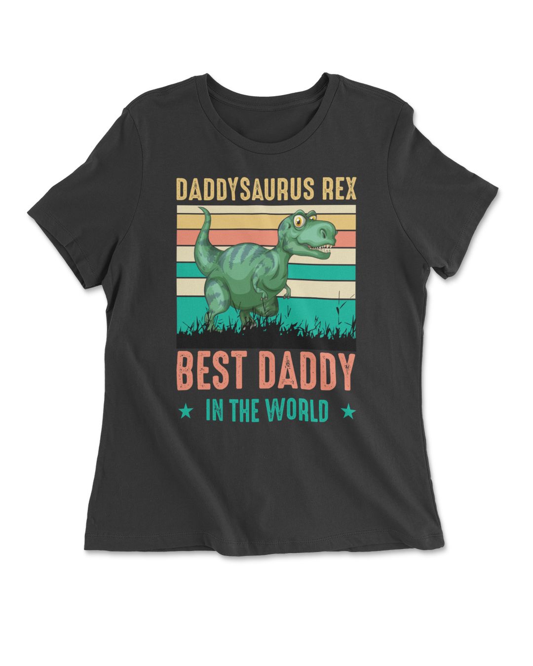 Daddysaurus Rex Best Daddy - In The World