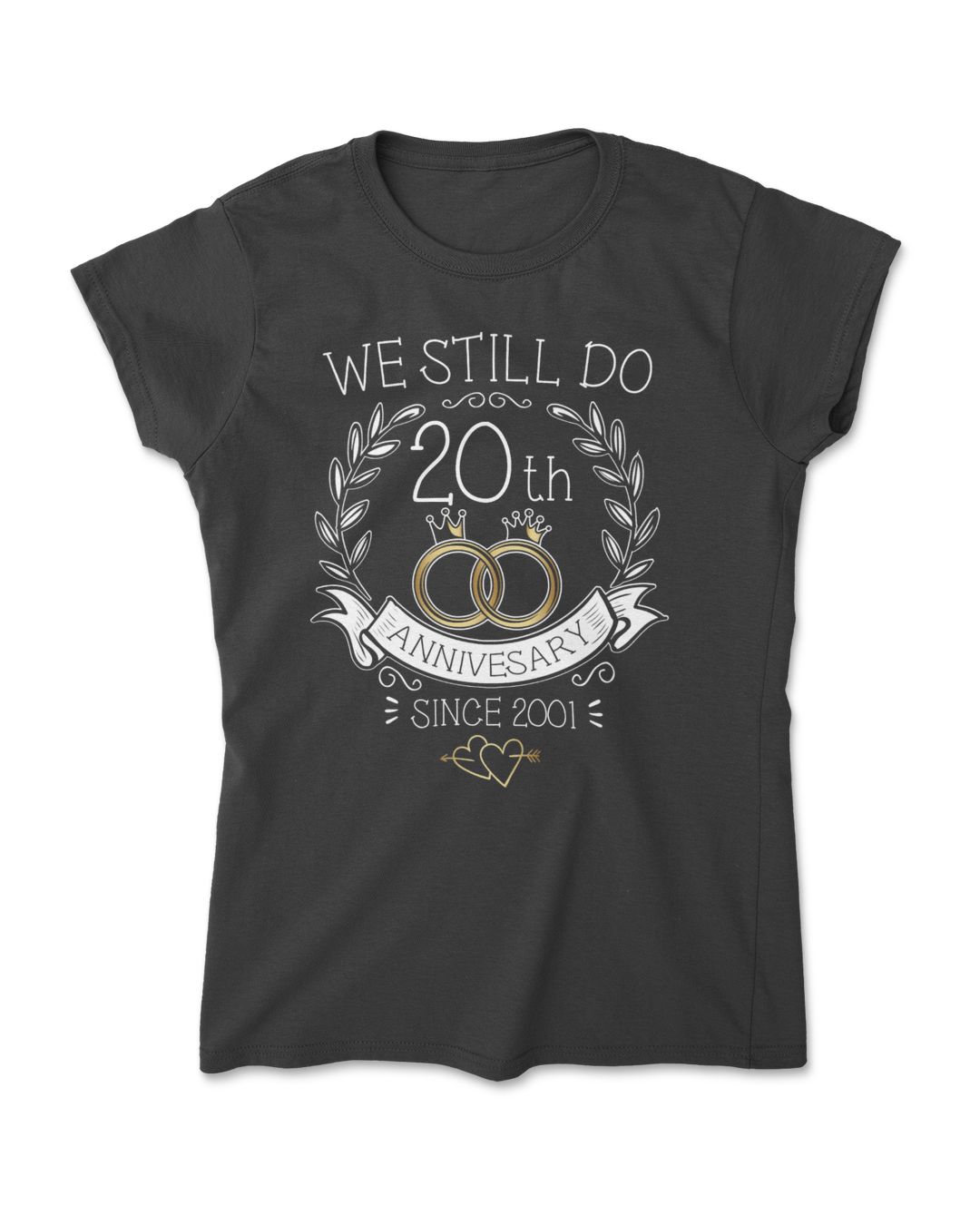 20th Wedding Anniversary We Still Do 20 Years Since 2001 T-Shirt ...