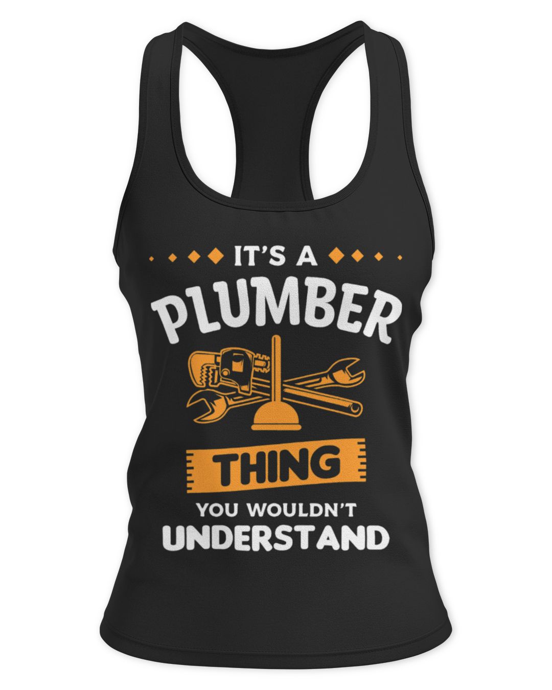 It's a Plumber Thing — Second Racerback Tank